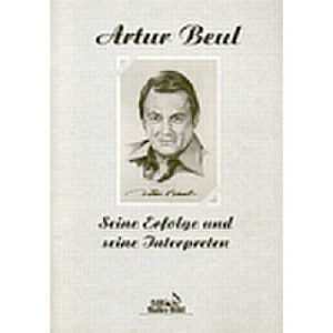 Sammelband für Akkordeon Artur Beul - Seine Erfolge und seine Inter...