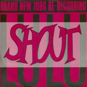 Lulu - Shout Brand New 1986 Re-Recording (7inch