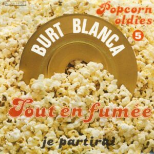 Burt Blanca - Popcorn Oldies 5 (7inch