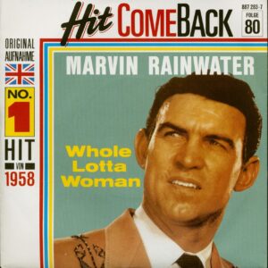 Marvin Rainwater - Whole Lotta Woman - Baby Don't Go (7inch