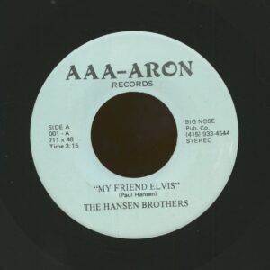 The Hansen Brothers - My Friend Elvis b-w Tonite's The Night (7inch