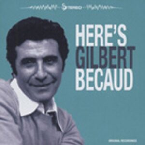 Gilbert Becaud - Here's Gilbert Becaud