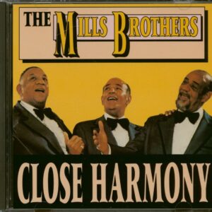 The Mills Brothers - Close Harmony (CD)