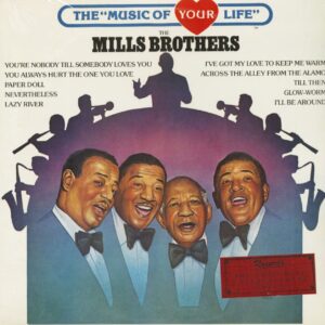 The Mills Brothers - The Music Of Your Life (LP)
