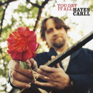 Hayes Carll - You Get It All (LP)