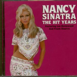 Nancy Sinatra - The Hit Years (CD)
