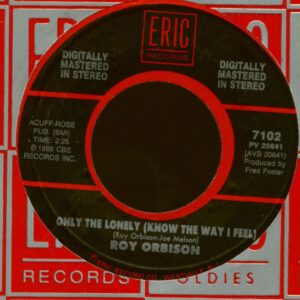 Roy Orbison - Only The Lonely (Know The Way I Feel) - Dream Baby (How Long Must I Dream)(7inch