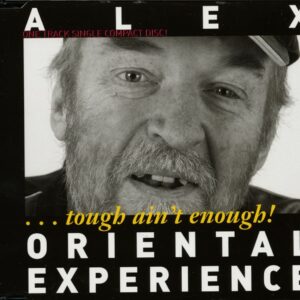Alex Oriental Experience - Tough Ain't Enough - One Track Single (CD)