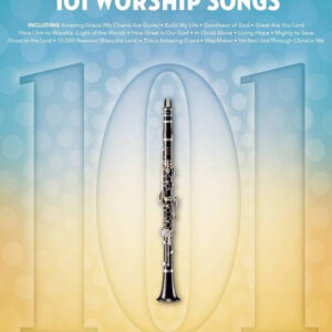 Sammelband 101 Worship Songs for Clarinet