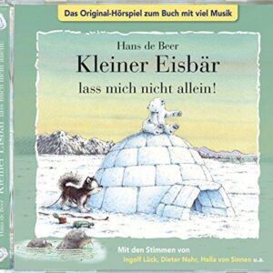 Kleiner Eisbär lass mich nicht allein! - CD . Das Original-Hörspiel zum Buch mit viel Musik [Audio CD] Larsder Kleine Eisbär