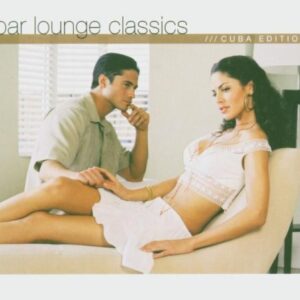 Bar Lounge Classics - Cuba Edition