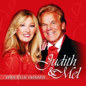 Wir für Immer- wir bleiben zusammen du und ich [Audio CD] Judith & Mel
