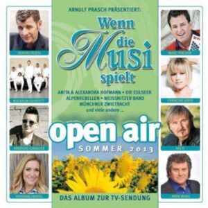 Wenn die Musi spielt - Sommer Open Air 2013 [Audio CD] Various