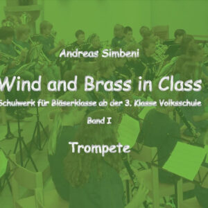Wind and Brass in Class 1 (Trompete)