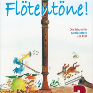 Schule für Altblockflöte Jede Menge Flötentöne 2