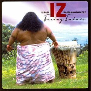 Facing Future [Audio CD] Kamakawiwo'OleIsrael "Iz"