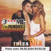 F*** Me I M Famous: Ibiza Mix