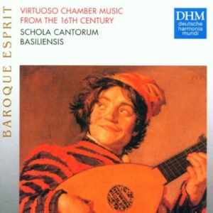 Baroque Esprit - Virtuose Kammermusik aus dem 16. Jahrhundert