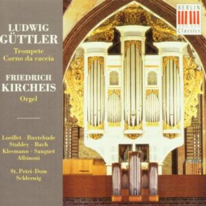 Musik für Trompete und Corno da caccia [Audio CD] GüttlerLudwig KircheisFriedrich De Gant Buxtehude Stubley