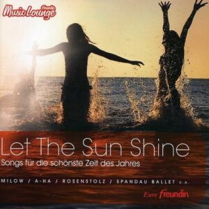 Let the sun shine (freundin MusicLounge)