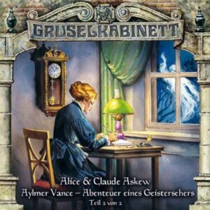 Gruselkabinett 55 - Aylmer Vance - Abenteuer eines Geistersehers Teil 2 [Audio CD] Gruselkabinett 55