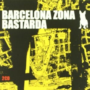 Barcelona Zona Bastarda