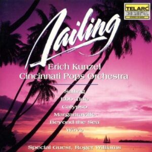 Sailing [Audio CD] Various Erich Kunzel Cincinnati Pops
