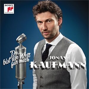Du bist die Welt für mich (Standard Edition) [Audio CD] KaufmannJonas Rundfunk-Sinfonieorchester Berlin RiederJochen Abraham Benatzky Künneke Lehar Stolz