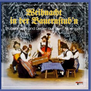 Weihnacht in der Bauernstub'n - Folge 1 - CD1 [Audio CD] Various Artists
