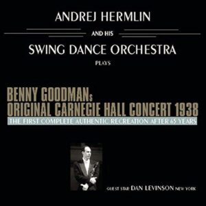 Benny Goodmans Original Carnegie Hall Concert