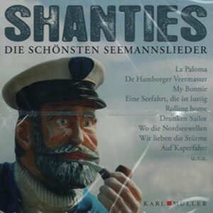 Shanties - Die schönsten Seemannslieder