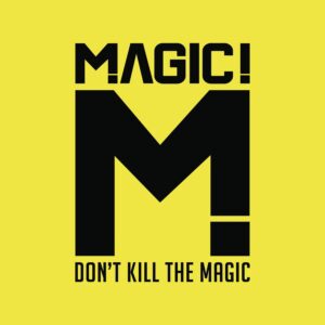Don't Kill the Magic [Audio CD] Magic!