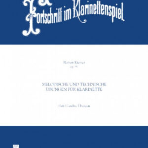 Übungsbuch für Klarinette Der Fortschritt im Klarinettenspiel op. 9...